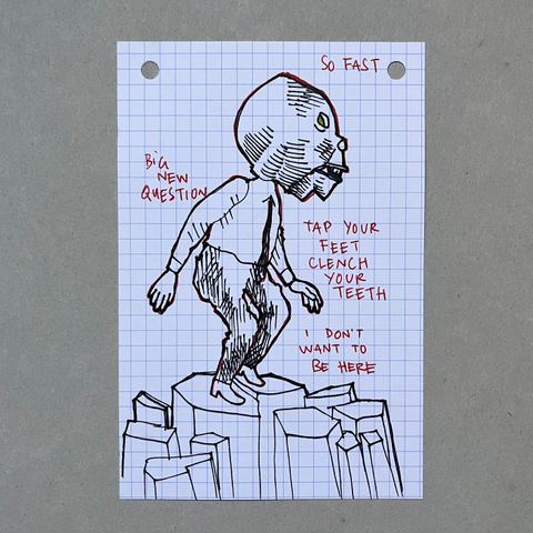 A series of four drawings on  index card. Each one is showing a man on the top of a cliff. He’s wearing an oversized mask that looks like a ventriloquist’s puppet, dressed with a white shirt and a black tie. He’s alone, surrounded by what seems to be instructions to dance : Shake your shoulders, lift your arms up, move your feet, tap your feet clench your teeth, turning in circles, let’s go