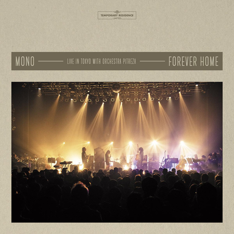 The album cover for Mono - Forever Home with the title and an image of the band playing live.