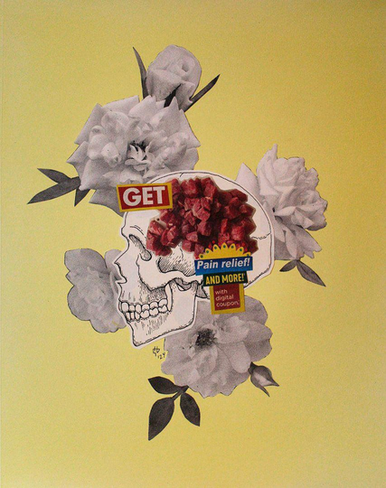 A collage featuring a profile view of a skull, with advertising clippings of diced beef for a brain, on top of which found phrases spell out "get pain relief and more with digital coupon." Behind the skull are black and white roses, all against a yellow background.