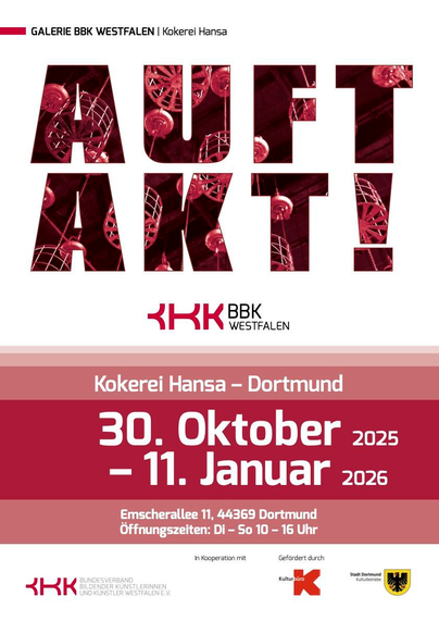 ein in verschiedenen Rot-Tönen gestaltetes Plakat zu einer AUsstellung. Oben in Block und Großbuchstaben der Schiftzug 'AIUFTAKT'. Die Fläche der Buchstaben zeigt en Blick von unten auf die Körbe der Kaue.
Darunter folgende Schrift:
BBK Westfalen
Kokerei Hansa - Dortmund
30. Oktober 2025
- 11. Januar 2026
Emscherallee 11, 44369 Dortmund
Öffnungszeiten: Di - So - 10 - 16 Uhr
in Kooperation mit 
BBK Bundesverband Bildender Künstlerinnen und Künstler Westfalen e.V.
Kulturbüro Dortmund, Stadt Dortmund Kulturbetriebe