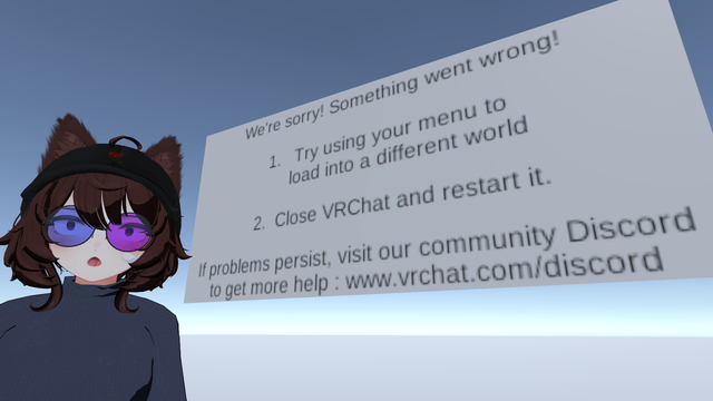 VRChat anime style avatar with fluffy brown shoulder length hair, cat ears, and a black baseball cap stands on the left. He wears large round gradient purple tinted glasses, a navy long sleeve sweater, and has a small bandaid on his cheek. His mouth is slightly open like confused surprise. The world is an empty sky blue void. On the right is a giant floating VRChat error message panel telling the user something went wrong and to try loading another world or restart VRChat.