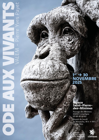 Affiche de l'exposition Ode aux vivants de VALEM et PIERRE YVES PAYET:
Photographie d'une sculpture avec un cadrage serré sur le portrait d'un chimpanzé se grattant le menton d'une main humaine.
Du 1er au 30 novembre 2025 à l'Espace Saint Pierre des Minimes à Compiègne.
Ouverts du mardi au dimanche de 14h à 18h