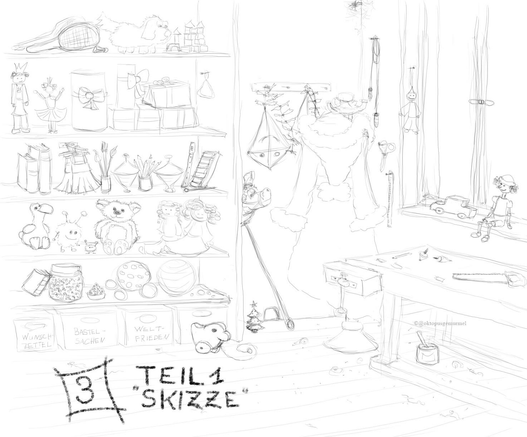 Schwarz-weiß Skizze einer Spielzeugwerkstatt. Rechts ist ein großes Fenster, darunter eine Werkbank. Mittig blickt man auf eine der Zimmerecken, dort steht ein Kleiderständer mit einem hängenden Weihnachtsmann-Mantel. Links im Bild befindet sich ein zimmerhohes Wandregal mit allerhand Spielzeug. Im untersten Regalfach gibt es 4 Kisten, von dreien sieht man die Aufschrift (Wunschzettel, Bastelsachen, Weltfrieden). Auch im Rest des Zimmers ist Spielzeug verteilt. Unten im Bild steht in Großbuchstaben geschrieben: Teil 1 "Skizze", daneben die Zahl drei.