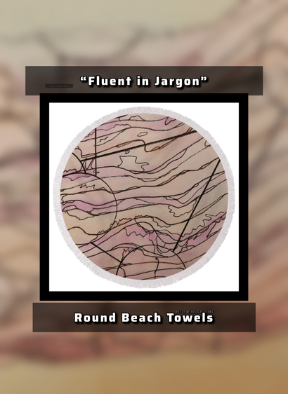 https://fineartamerica.com/featured/fluent-in-jargon-kristopher-r.html?product=round-beach-towel
