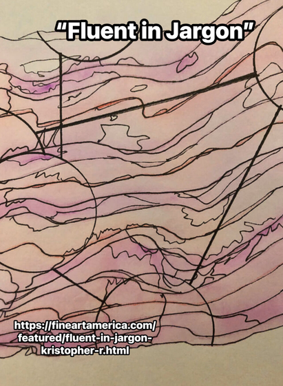 https://fineartamerica.com/featured/fluent-in-jargon-kristopher-r.html