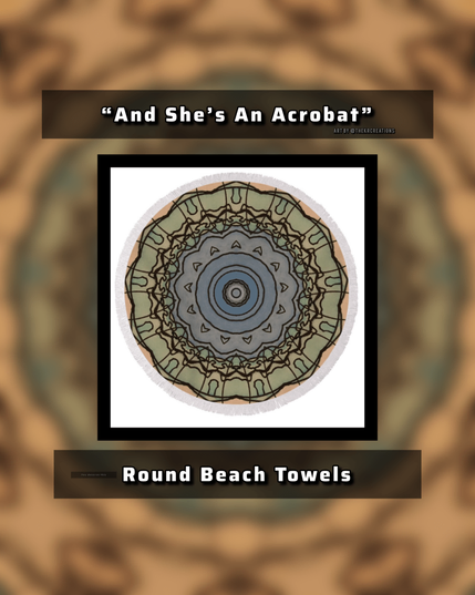 https://fineartamerica.com/featured/and-shes-an-acrobat-kristopher-r.html?product=round-beach-towel