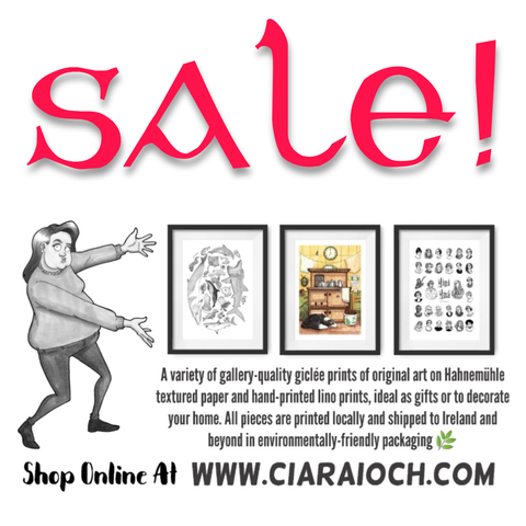 Cartoon of myself gesturing at some prints with a description of the type available, a variety of gallery-quality giclée prints of original art on Hahnemühle textured paper and hand-printed lino prints printed locally, shipped to Ireland and beyond in environmentally-friendly packaging, ideal as gifts. The word SALE is in large letters above it in red. 