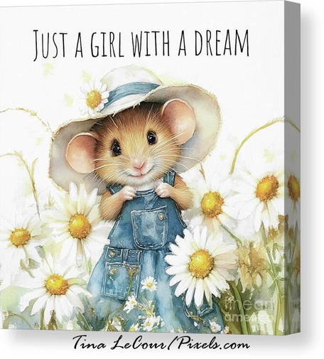This is a canvas of a watercolor mouse standing in a garden of daisy flowers wearing a blue jean dress and straw hat with a smile on her face and a quote above her that says 'Just A Girl With A Dream" against a white background. 