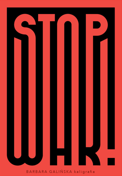 A high-contrast graphic design featuring a vibrant red background. Large, black, blocky letters spell out STOP at the top and WAR! at the bottom. The vertical strokes of the letters are elongated into thin, uniform stripes that run the entire length of the poster, creating a sense of tension. Small text at the very bottom reads "BARBARA GALIŃSKA kaligrafia."