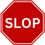 SLOP graphic in the shape of a STOP sign