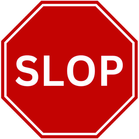 The word SLOP made to look like a STOP traffic sign.