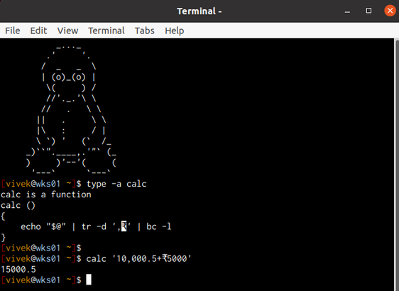 My bash terminal window displaying a Linux or Unix CLI. The command `type -a calc` to display the definition of a bash function named calc, which removes commas and the other symbol from input before passing it to the bc calculator tool. Finally, I demonstrates the function by running calc '10,000.5+₹5000', resulting in the output 15000.5.